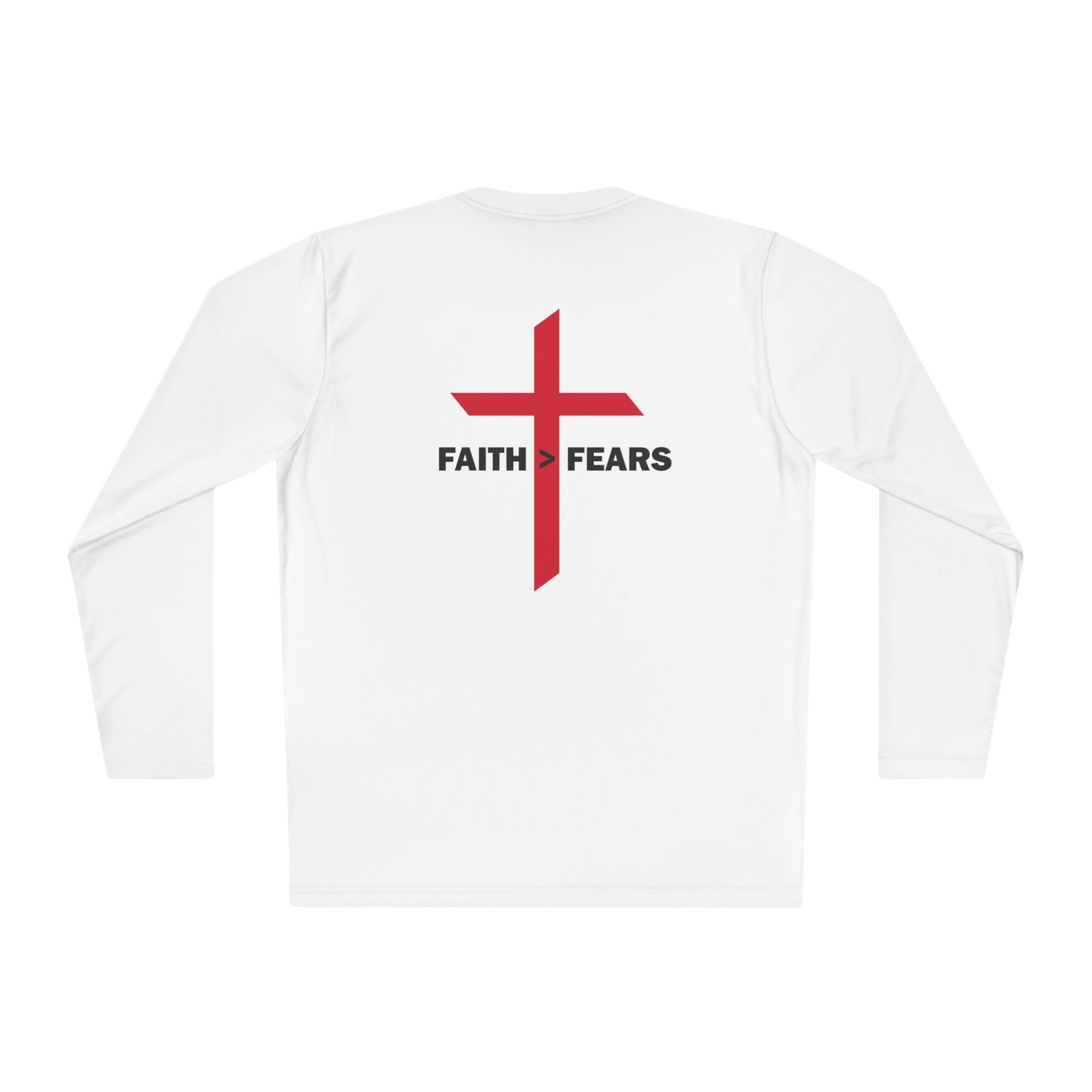 Faith>Fears Unisex Moisture Wicking Long Sleeve