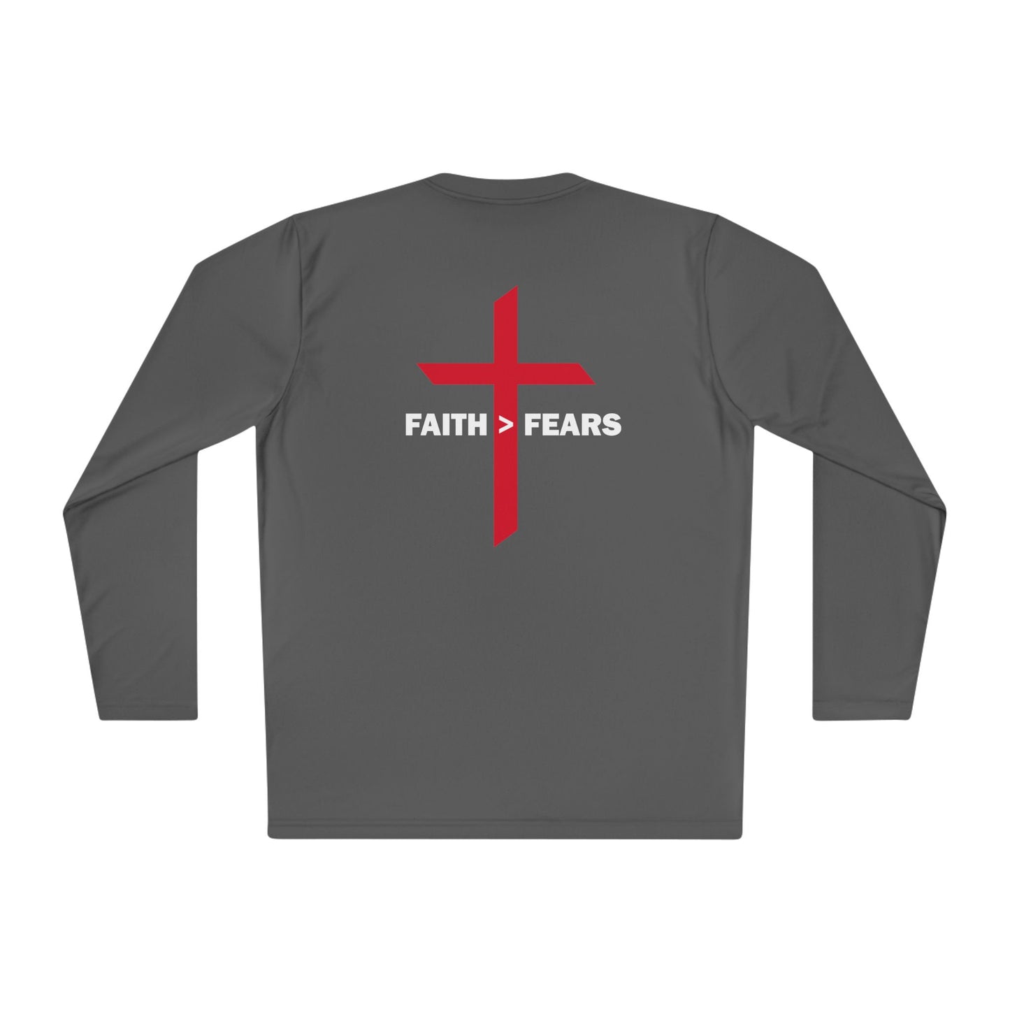 Faith>Fears Unisex Moisture Wicking Long Sleeve