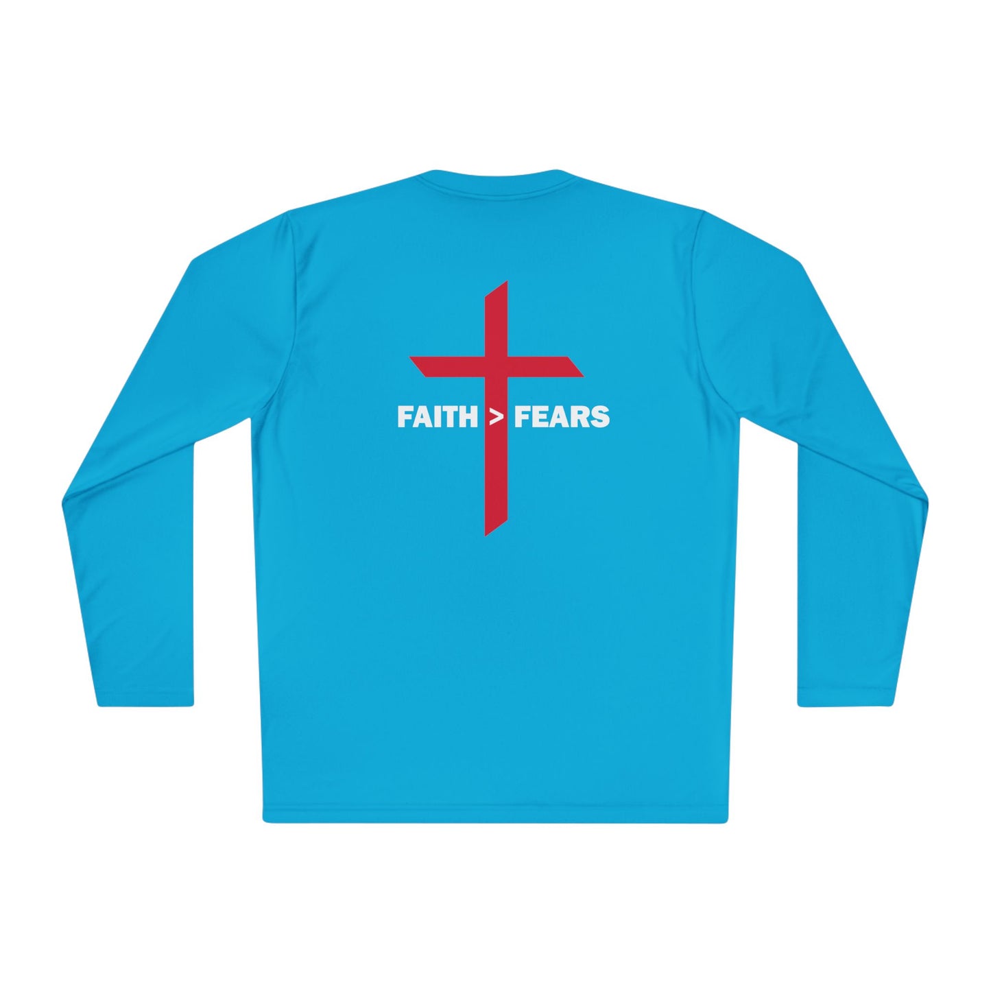 Faith>Fears Unisex Moisture Wicking Long Sleeve