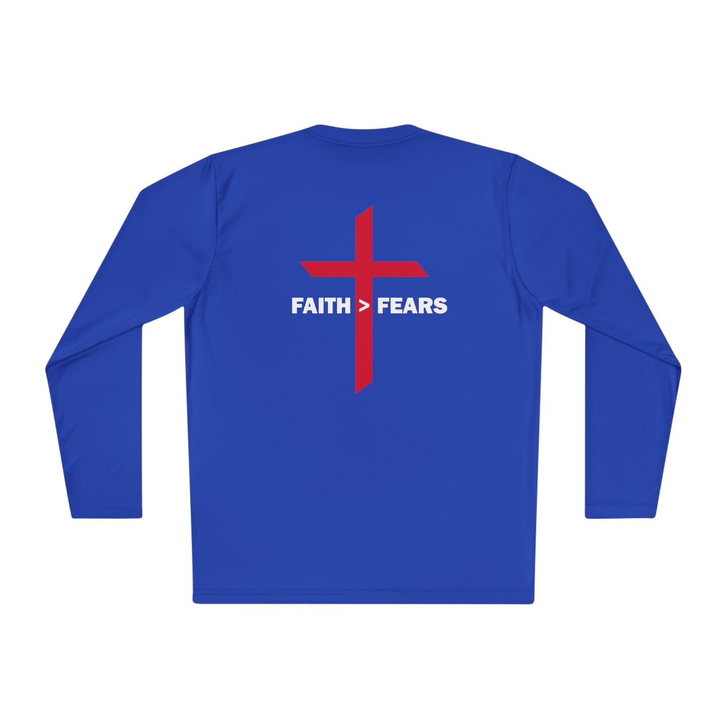 Faith>Fears Unisex Moisture Wicking Long Sleeve