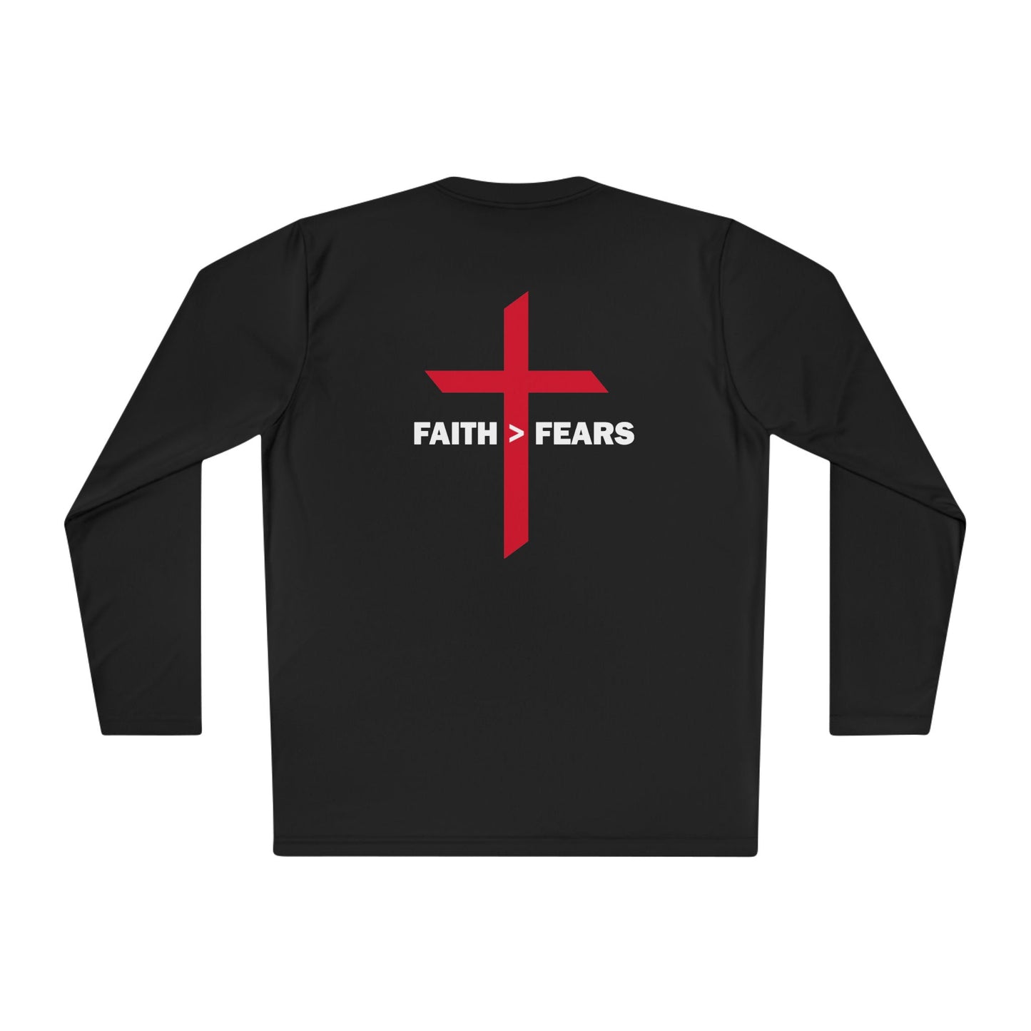 Faith>Fears Unisex Moisture Wicking Long Sleeve