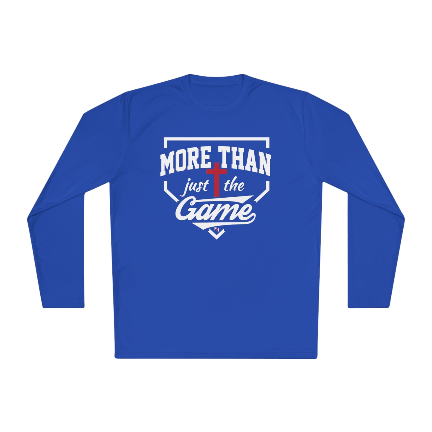 More Than Just The Game Unisex Moisture Wicking Long Sleeve