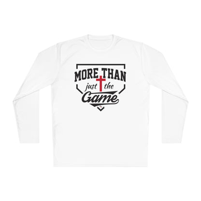 More Than Just The Game Unisex Moisture Wicking Long Sleeve