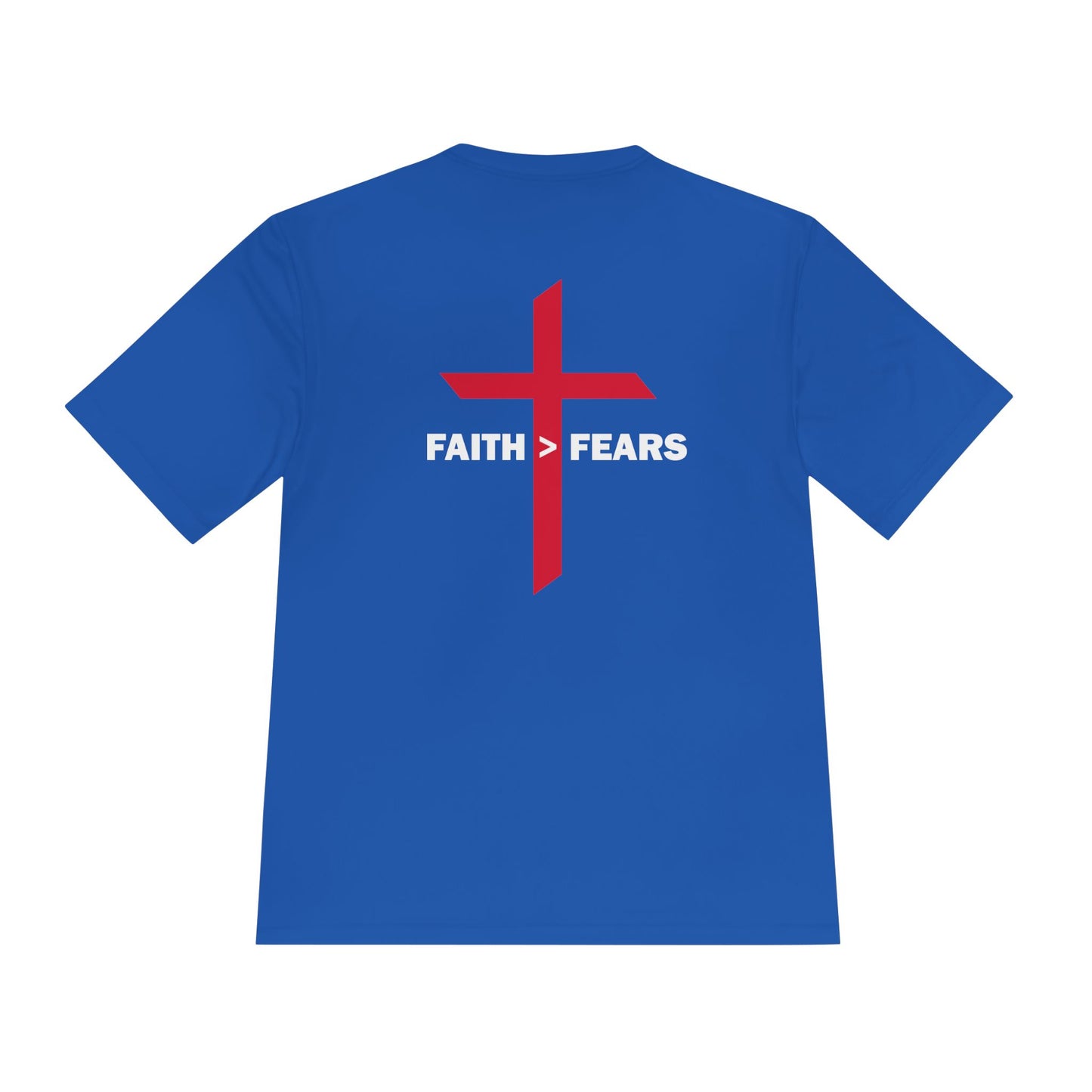 Faith>Fears Unisex Moisture Wicking T-Shirt