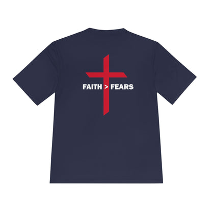 Faith>Fears Unisex Moisture Wicking T-Shirt