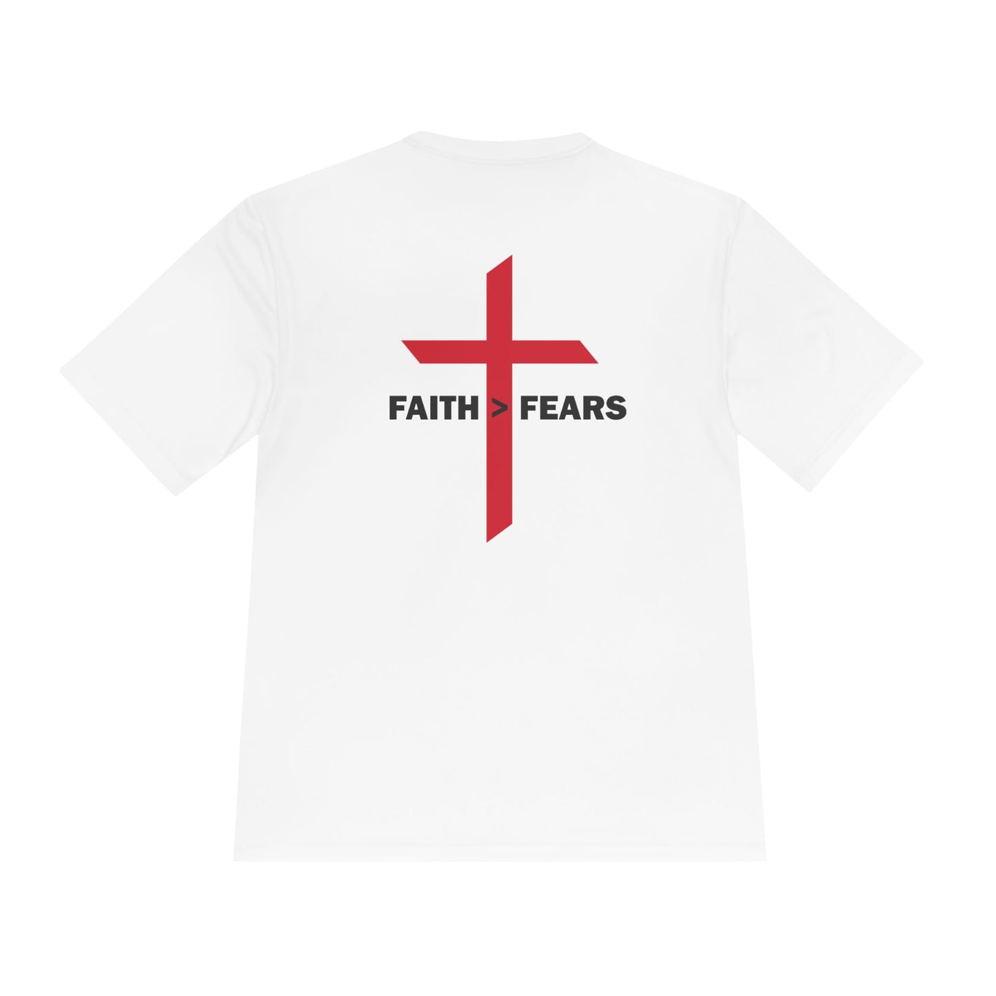 Faith>Fears Unisex Moisture Wicking T-Shirt